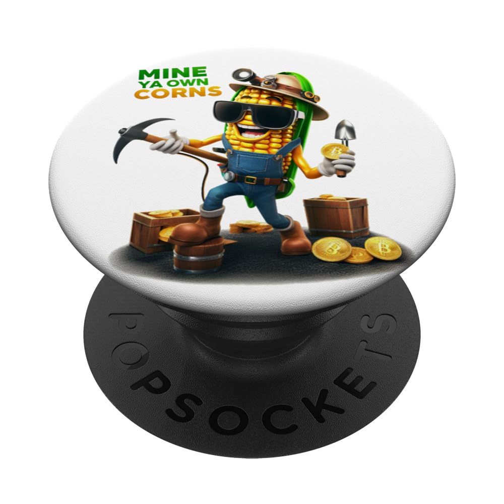 Bitcoin mining guy corn man pun "MINE YOUR OWN CORNS" Cryto PopSockets Swappable PopGrip