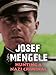 Josef Mengele: Hunting a Nazi Criminal