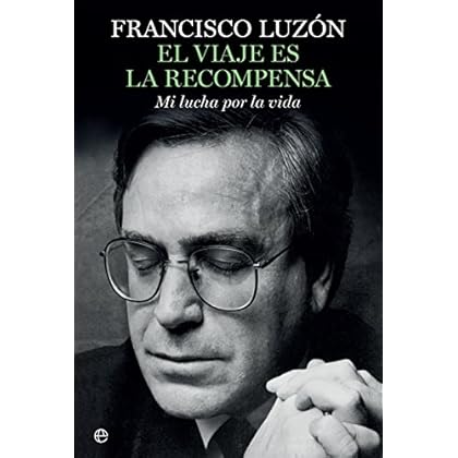 El viaje es la recompensa El viaje es la recompensa