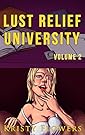 Lust Relief University Volume II (University/College Erotica)