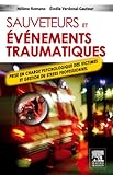Sauveteurs et événement traumatique : Prise en charge psychologique des victimes et gestion du str by Hélène Romano, Elodie Verdenal-Gauteur