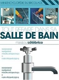 Tout refaire dans sa salle de bain