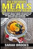 Delicious Meals In Mason Jars - Sarah Brooks: 50 Delicious Meals in Mason Jars Recipes For Breakfast Delicious Meals In Mason Jars - Sarah Brooks: 50 Delicious Meals in Mason Jars Recipes For Breakfast