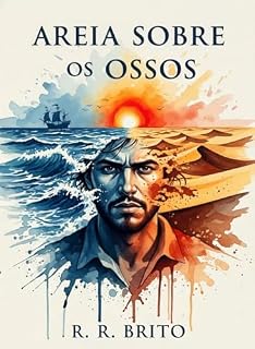 Livro Areia Sobre os Ossos