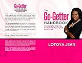 The Go Getter Handbook: 5 Lessons To Help You Confidently Accomplish Your Goals by Lotoya Jean