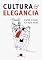 Livro Cultura e Elegância: as artes, o mundo e as regras sociais
