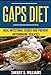 GAPS Diet: Heal Intestinal Issues And Prevent Autoimmune Diseases (Leaky Gut, Gastrointestinal Problems, Gut Health, Reduce Inflammation)