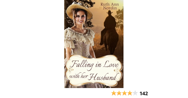 Falling In Love With Her Husband Kindle Edition By Nordin Ruth Ann Romance Kindle Ebooks Amazon Com