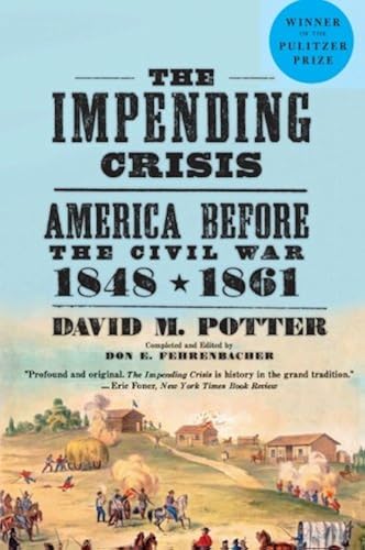 Download The Impending Crisis: America Before the Civil War, 1848-1861 PDF