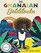 The Ghanaian Goldilocks by Dr Tamara Pizzoli, Phil Howell