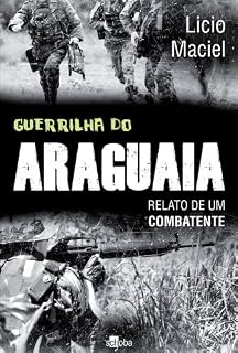 Livro Guerrilha do Araguaia: Relato de um Combatente