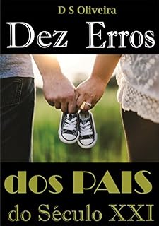 Livro Dez Erros dos Pais do Séclo XXI