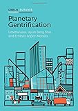Planetary Gentrification (Polity Urban Futures)