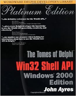 Tomes Of Delphi Win32 Shell Api Windows 2000 Edition John - 