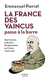 La France des vaincus passe à la barre - Une histoire judiciaire de l'épuration en France 1943-195 by 