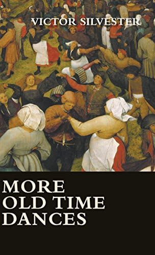 More Old Time Dances Hardcover – Import, 27 Jul 2010