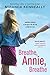 Breathe, Annie, Breathe (Hundred Oaks, 5)