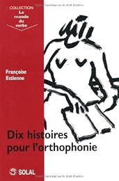 Dix histoires pour l'orthophonie