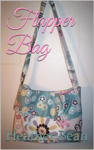 Flapper Bag (Bean Bag Designs Book 1)