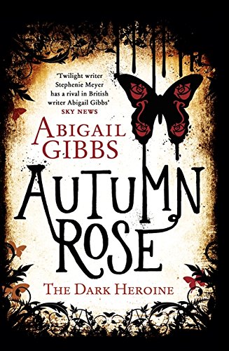 Autumn Rose: A Dark Heroine Novel (Dark Heroine Series)