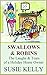 Swallows & Robins: The Laughs And Tears Of A Holiday Home Owner by
