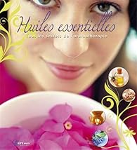 Huiles essentielles : Tous les secrets de l'aromathérapie