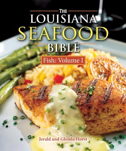 Louisiana Seafood Bible, The: Fish Volume 1 (Louisiana Landmarks)