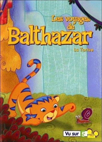 Les Voyages De Balthazar - Vol. 1