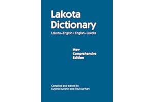 Lakota Dictionary: Lakota-English / English-Lakota, New Comprehensive Edition