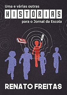 Livro Uma E Várias Outras Histórias Para O Jornal Da Escola