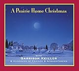 A Prairie Home Christmas: With Garrison Keillor & Hundreds of Friends & Acquaintances (Lake Wobegon) by 