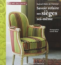 Savoir refaire ses sièges soi-même