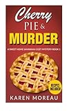 Cherry Pie & Murder: A Sweet Home Savannah Cozy Mystery-Book 1