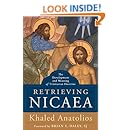 Retrieving Nicaea: The Development and Meaning of Trinitarian Doctrine