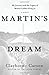 Martin's Dream: My Journey and the Legacy of Martin Luther King Jr. - Book by Clayborne Carson