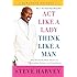 Act Like a Lady, Think Like a Man, Expanded Edition: What Men Really Think About Love, Relationships, Intimacy, and Commitment