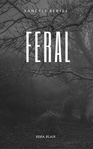 Feral (Sanctis Book 1)
