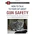 How to Talk to Your Cat About Gun Safety: And Abstinence, Drugs, Satanism, and Other Dangers That Threaten Their Nine Lives