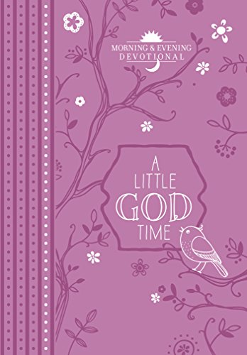 D0wnl0ad A Little God Time: Morning & Evening Devotional<br />PPT