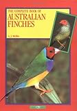 The Complete Book of Australian Finches by A. J. Mobbs