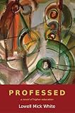 Professed: A Novel of Higher Education by 