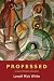 Professed: A Novel of Higher Education by 
