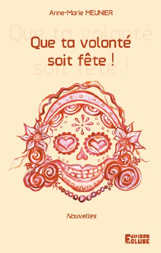 Que ta volonté soit fête !
