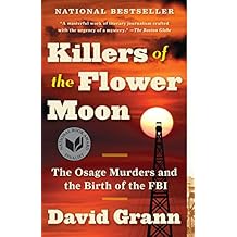 Killers of the Flower Moon: The Osage Murders and the Birth of the FBI