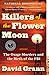 Killers of the Flower Moon: The Osage Murders and the Birth of the FBI by David Grann