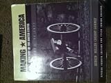 Making America: A History of the United States: Volume 1 to 1877 (Custom 4th edition for Tyler Junior College)