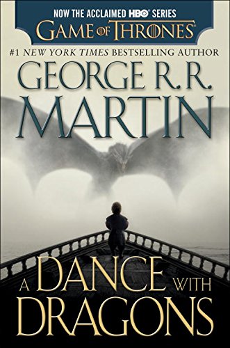 Download A Dance with Dragons (HBO Tie-in Edition): A Song of Ice and Fire: Book Five: A Novel