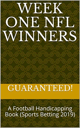 Week One NFL Winners: A Football Handicapping Book (Sports Betting 2019) by Guaranteed!