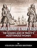 Anne Bonny & Mary Read: The Golden Age of Piracy's Most Famous Women