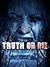 Truth or Die